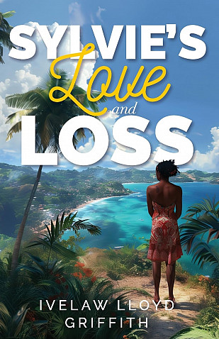 Bhisé Center for Global Understanding presents: “Sylvie’s Love and Loss” Book Launch and Conversation with Ivelaw L. Griffith, PhD. A reading and discussion of Ivelaw Lloyd Griffith’s first novel “Sylvie’s Love and Loss” with Patricia G. Lespinasse, PhD.